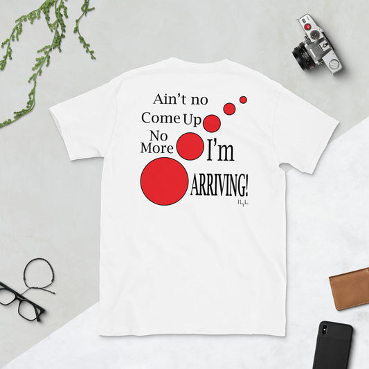 I'm Arriving RED Short-Sleeve T-Shirt - -Lighten Your Life [ItsAboutTime.Life][date]